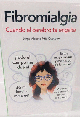 FIBROMIALGIA CUANDO EL CEREBRO TE ENGAÑA