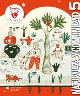 PAQUETE IMAGINA NATURALEZA Y COMUNIDAD 5. PRIMARIA