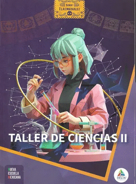 TALLER DE CIENCIAS II SERIE TLALMANALLI