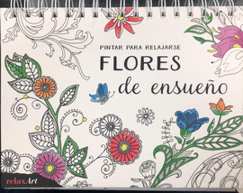 FLORES DE ENSUEÑO (PINTAR PARA RELAJARSE)