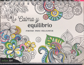 CALMA Y EQUILIBRIO (PINTAR PARA RELAJARSE)