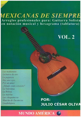 MEXICANAS DE SIEMPRE, VOLUMEN 2: ARREGLOS PARA GUITARRA