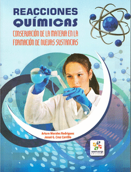 REACCIONES QUIMICAS CONSERVACION DE LA MATERIA EN LA FORMACION DE NUEVAS SUSTANCIAS NEM