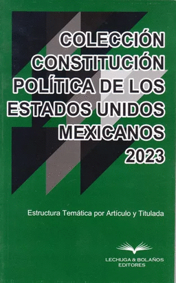 CONSTITUCION POLITICA DE LOS ESTADOS UNIDOS MEXICANOS 2023