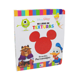 MI PRIMER LIBRO CON TEXTURAS DISNEY: GRANDES PERSONAJES