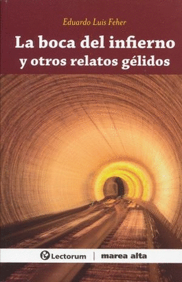 LA BOCA DEL INFIERNO Y OTROS RELATOS GELIDOS
