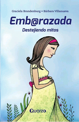 EMBARAZADA DESTEJIENDO MITOS