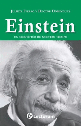 EINSTEIN, UN CIENTIFICO DE NUESTRO TIEMPO