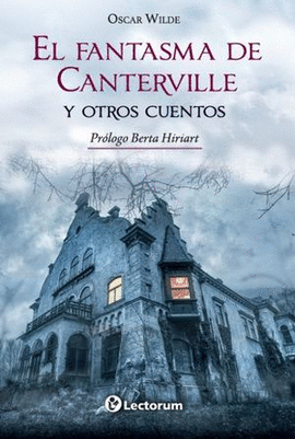 EL FANTASMA DE CANTERVILLE Y OTROS CUENTOS