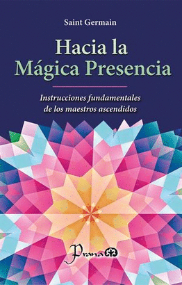 HACIA LA MÁGICA PRESENCIA