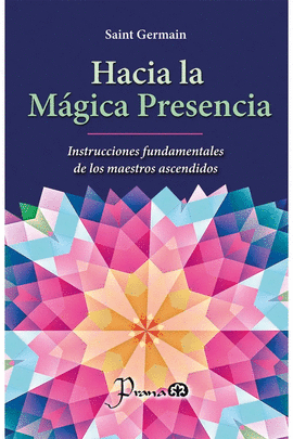 HACIA LA MÁGICA PRESENCIA