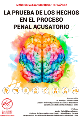 LA PRUEBA DE LOS HECHOS EN EL PROCESO PENAL ACUSATORIO 2024