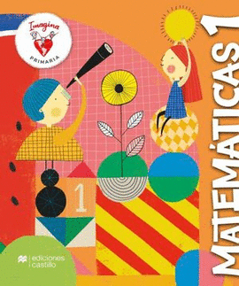 IMAGINA MATEMÁTICAS. PENSAMIENTO CIENTÍFICO 1 PRIMARIA