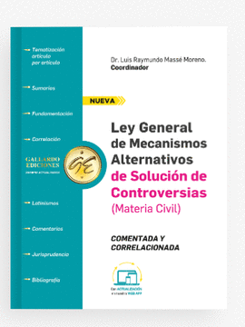 LEY GENERAL DE MECANISMOS ALTERNATIVOS DE SOLUCIÓN DE CONTROVERSIAS (MATERIA CIVIL) COMENTADA 2025