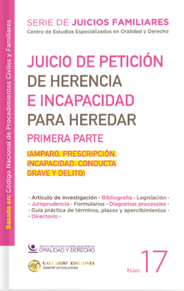 JUICIO DE PETICIÓN DE HERENCIA E INCAPACIDAD PARA HEREDAR PRIMERA PARTE. N.17.  2026