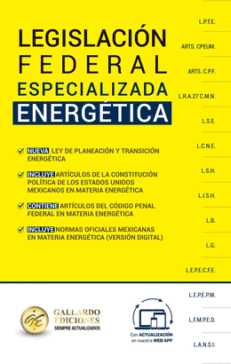 LEGISLACIÓN FEDERAL ESPECIALIZADA ENERGÉTICA 2025
