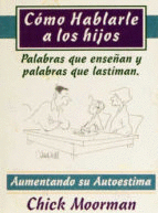 COMO HABLARLE A LOS HIJOS TOMO III AUMENTANDO SU AUTOESTIMA.