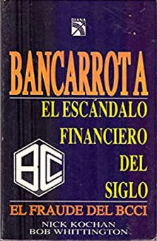 BANCARROTA EL ESCANDALO FINANCIERO DEL SIGLO