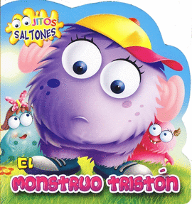 OJITOS SALTONES EL MONSTRUO TRISTON