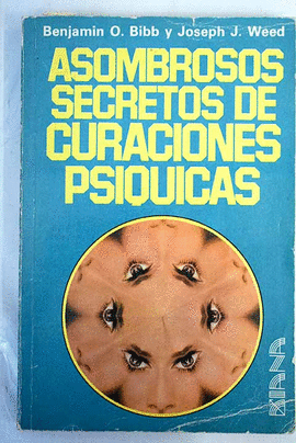 ASOMBROSOS SECRETOS DE CURACIONES PSIQUICAS