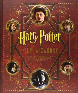 HARRY POTTER FILM WIZARDRY REVISED AND EXPANDED