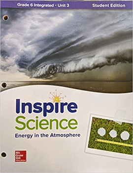 INSPIRE SCIENCE ENERGY IN THE ATMOSPHERE GRADE 6 STUDENT EDITION UNIT 3