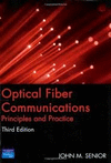 OPTICAL FIBER COMMUNICATIONS PRINCIPLES AND PRACTICE 3RD ED.