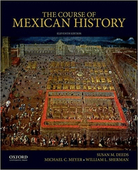THE COURSE OF MEXICAN HISTORY