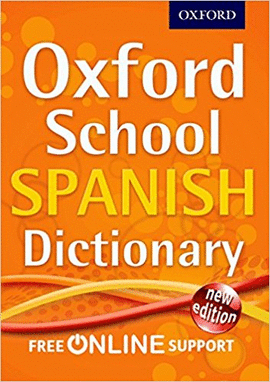 OXFORD SCHOOL SPANISH DICTIONARY NEW EDITION