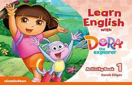 LEARN ENGLISH WITH DORA THE EXPLORER 1 ACTIVITY BOOK