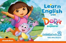 LEARN ENGLISH WITH DORA 2 THE EXPLORER ACTIVITY BOOK