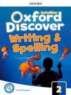 OXFORD DISCOVER 2 WRITING & SPELLING BOOK 2ED