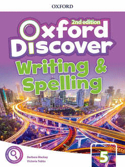 OXFORD DISCOVER 5 WRITING Y SPELLING 2ND EDITION