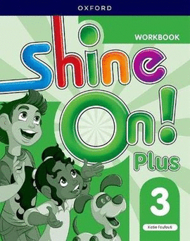 SHINE ON! PLUS WORKBOOK 3