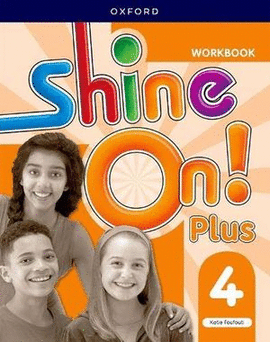 SHINE ON! PLUS WORKBOOK 4