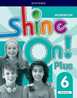 SHINE ON! PLUS WORKBOOK 6