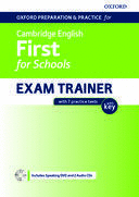 OXFORD PREPARATION AND PRACTICE FOR CAMBRIDGE ENGLISH FIRST FOR SCHOOL EXAMEN TRAINER WITH KEY