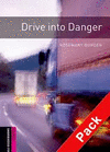 DRIVE INTO DANGER