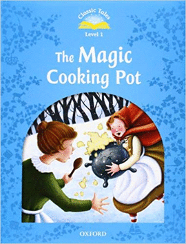 CLASSIC TALES THE MAGIC COOKING POT