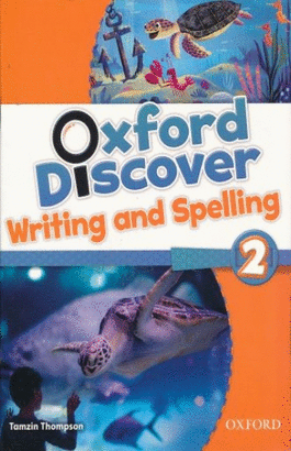 OXFORD DISCOVER 2 WRITING &SPELLING BK