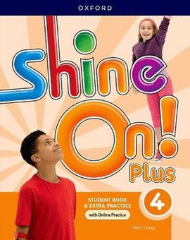SHINE ON! PLUS STUDENT'S BOOK 4 WITH ONLINE PRACTICE