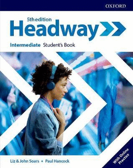 NEW HEADWAY 5TH EDITION INTERMEDIATE. STUDENT'S BOOK WITH STUDENT'S RESOURCE CENTER PK