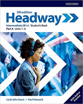 HEADWAY 5TH EDITION INTERMEDIATE B1+ STUDENT'S BOOK