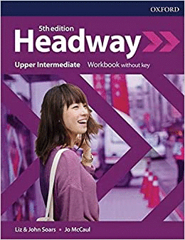 HEADWAY UPPER INTERMEDIATE WORKBOOK WITHOUT KEY