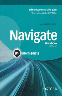 NAVIGATE B1+ INTERMEDIATE WORKBOOK (INCLUYE CD)