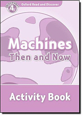 MACHINES THEN AND NOW 4 ACTIVITY BOOK