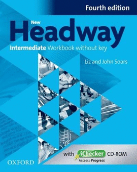 NEW HEADWAY INTERMEDIATE: WORKBOOK WITH ICHECKER WITHOUT KEY 4TH EDITION