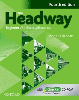 NEW HEADWAY BEGINNER: WORKBOOK AND ICHECKER WITHOUT KEY 4TH EDITION