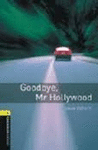 GOODBYE MR HOLLYWOOD