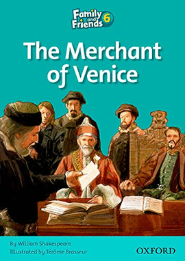 THE MERCHANT OF VENICE 6 FAMILY AND FRIENDS